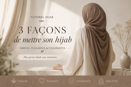 Comment mettre son hijab ? 3 façons simple, élégantes et couvrantes